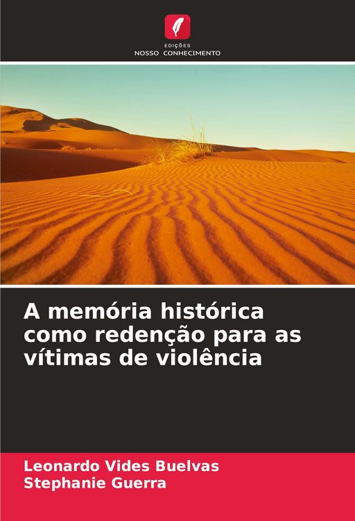 Produktbild: A mem&oacute;ria hist&oacute;rica como reden&ccedil;&atilde;o para as v&iacute;timas de viol&ecirc;ncia