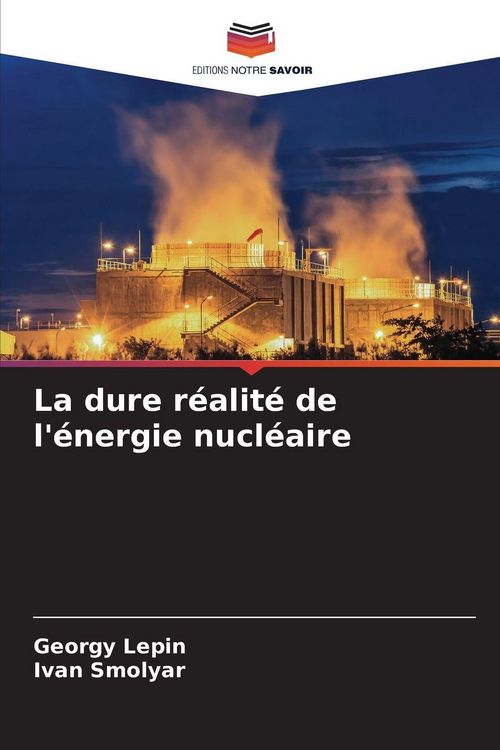 Produktbild: La dure r&eacute;alit&eacute; de l'&eacute;nergie nucl&eacute;aire
