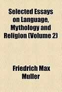 Produktbild: Selected Essays on Language, Mythology and Religion (Volume 2)