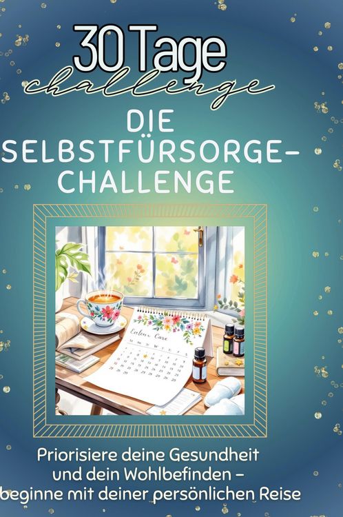 Produktbild: Die Selbstf&uuml;rsorge-Challenge
