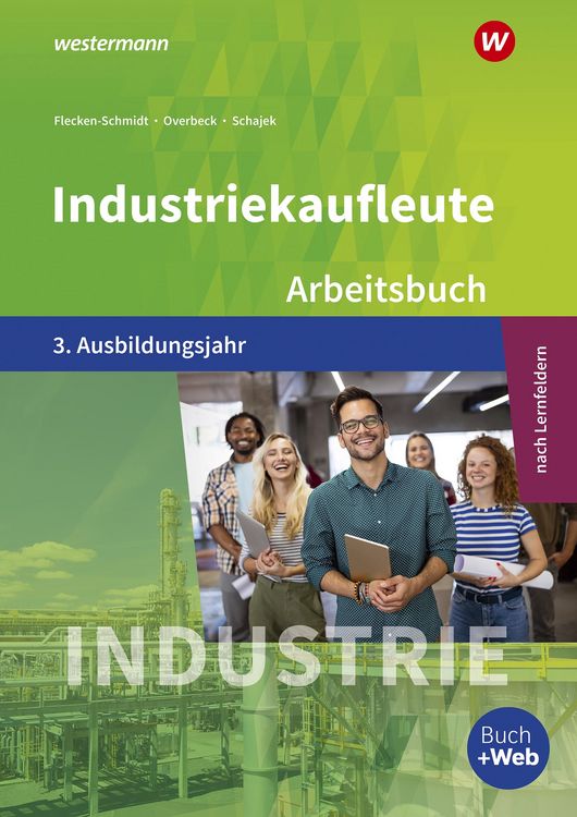 Produktbild: Industriekaufleute - Ausgabe nach Ausbildungsjahren und Lernfeldern