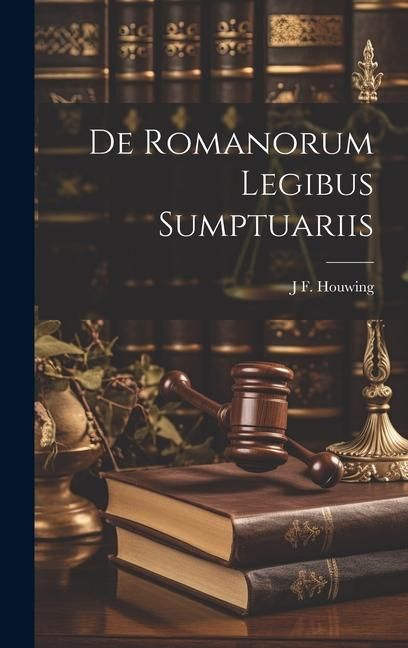 Produktbild: De Romanorum Legibus Sumptuariis