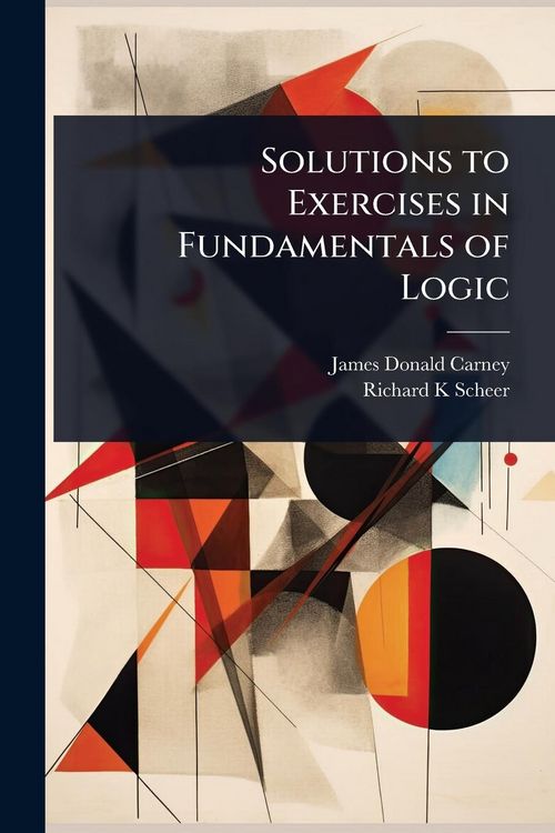 Produktbild: Solutions to Exercises in Fundamentals of Logic
