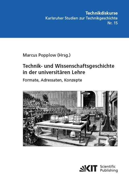 Produktbild: Technik- und Wissenschaftsgeschichte in der universit&auml;ren Lehre. Formate, Adressaten, Konzepte
