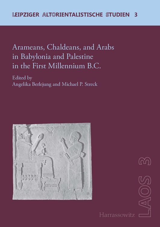 Produktbild: Arameans, Chaldeans, and Arabs in Babylonia and Palestine in the First Millennium B.C.
