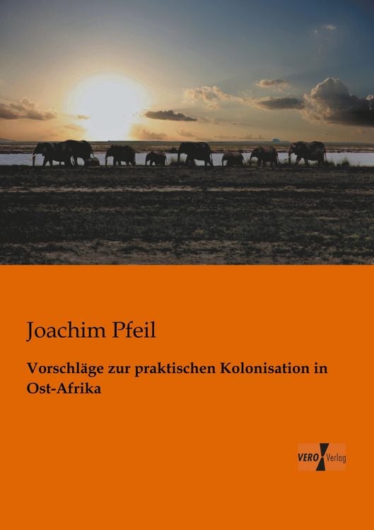 Produktbild: Vorschl&auml;ge zur praktischen Kolonisation in Ost-Afrika