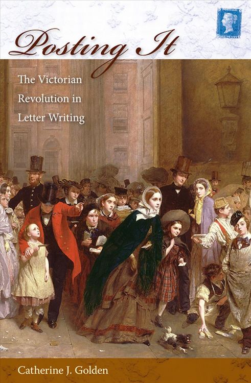 Produktbild: Posting It: The Victorian Revolution in Letter Writing