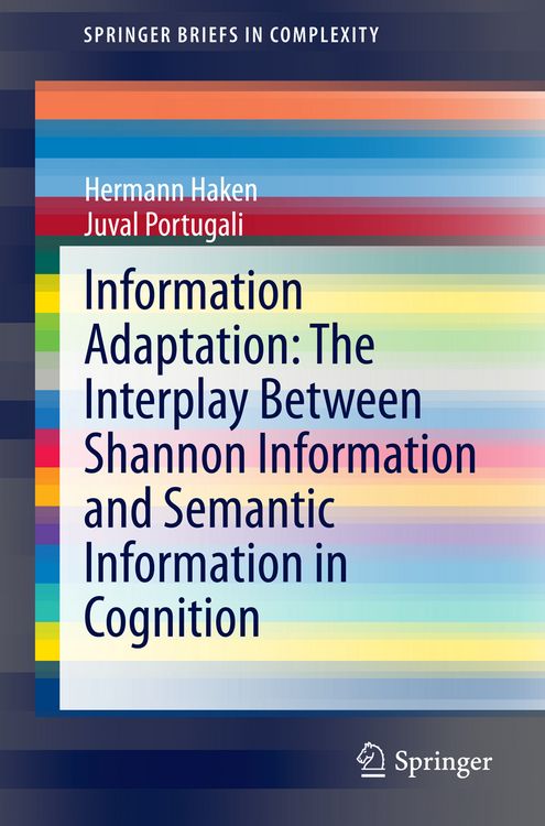 Produktbild: Information Adaptation: The Interplay Between Shannon Information and Semantic Information in Cognition