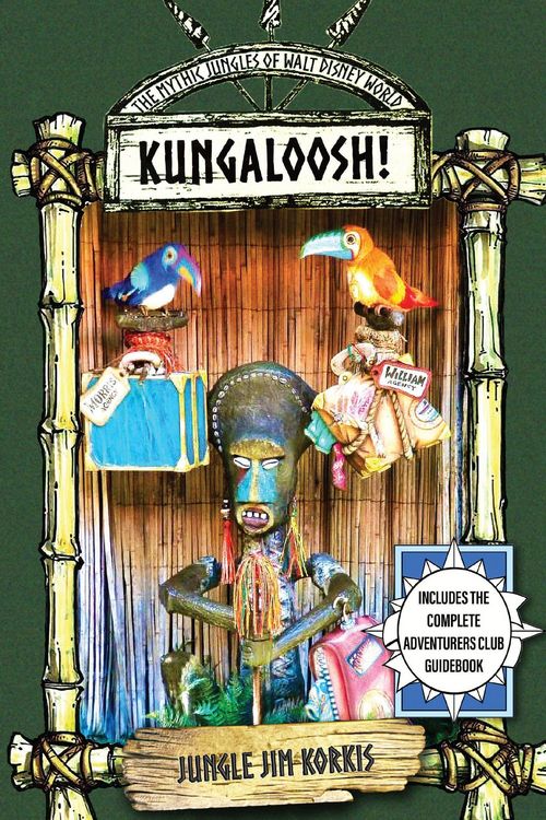 Produktbild: Kungaloosh!: The Mythic Jungles of Walt Disney World