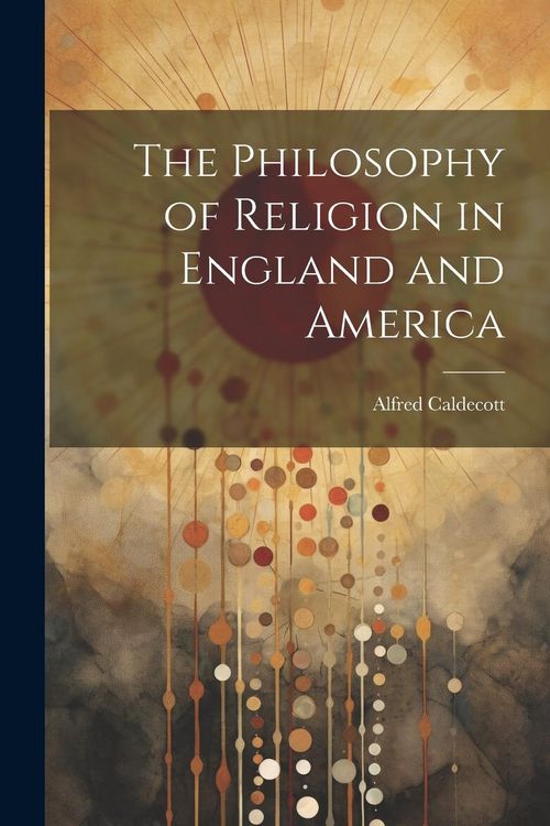 Produktbild: The Philosophy of Religion in England and America