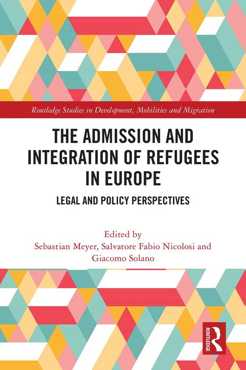 Produktbild: The Admission and Integration of Refugees in Europe