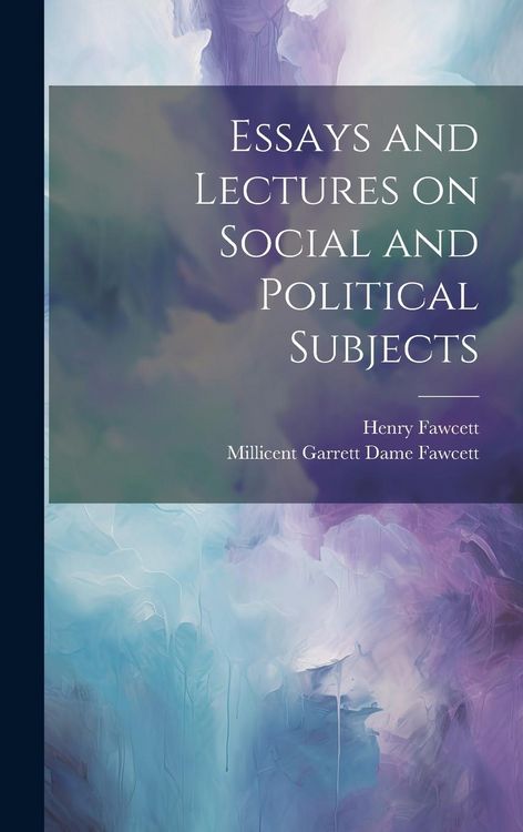 Produktbild: Essays and Lectures on Social and Political Subjects