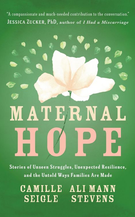 Produktbild: Maternal Hope: Stories of Unseen Struggles, Unexpected Resilience, and the Untold Ways Families Are Made