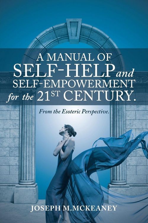 Produktbild: A Manual of Self-Help and Self-Empowerment for the 21st Century.