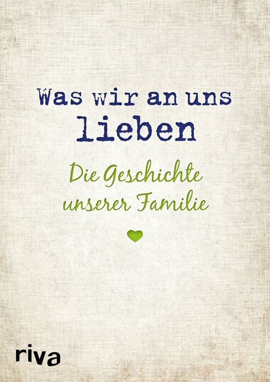 Produktbild: Was wir an uns lieben &ndash; Die Geschichte unserer Familie