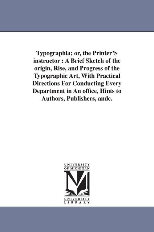 Produktbild: Typographia; or, the Printer'S instructor