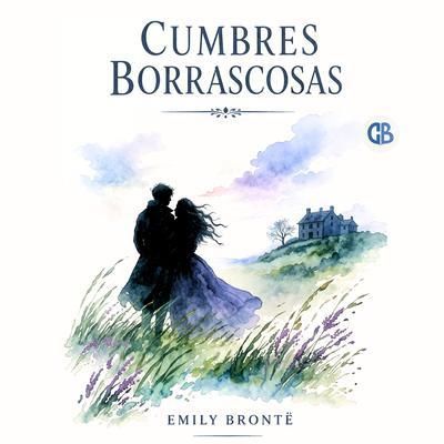 Produktbild: Cumbres Borrascosas / Wuthering Heights (Spanish Edition)