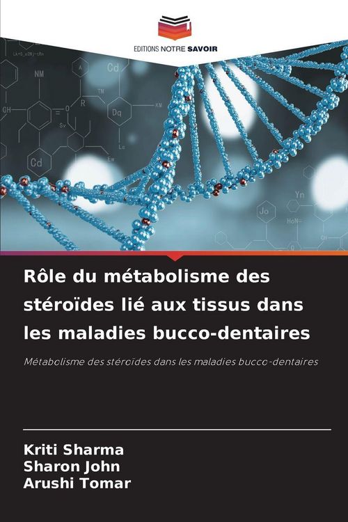 Produktbild: R&ocirc;le du m&eacute;tabolisme des st&eacute;ro&iuml;des li&eacute; aux tissus dans les maladies bucco-dentaires