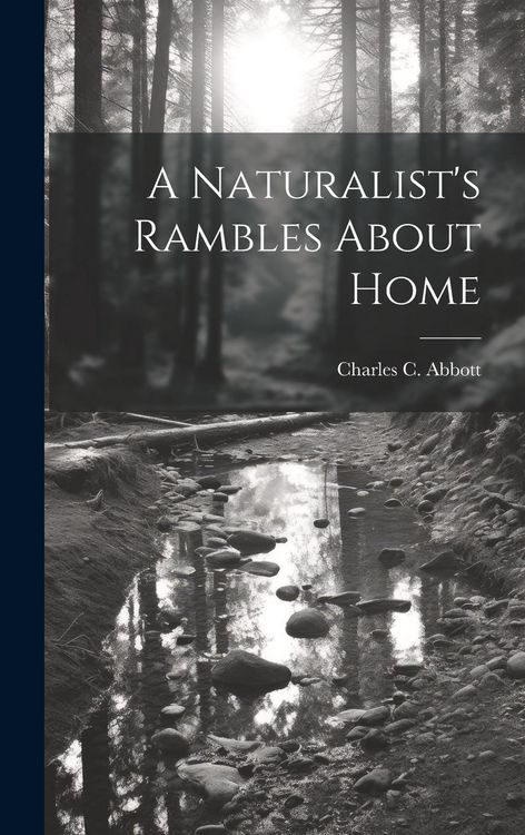 Produktbild: A Naturalist's Rambles About Home