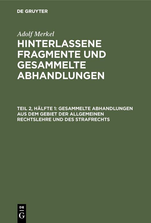 Produktbild: Gesammelte Abhandlungen aus dem Gebiet der allgemeinen Rechtslehre und des Strafrechts
