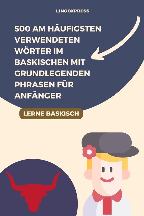 Produktbild: 500 Am h&auml;ufigsten verwendeten W&ouml;rter im Baskischen mit grundlegenden Phrasen f&uuml;r Anf&auml;nger