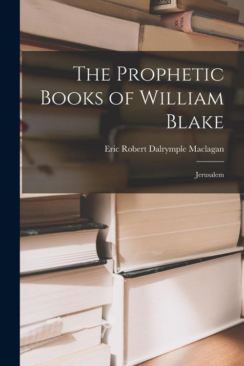 Produktbild: The Prophetic Books of William Blake: Jerusalem