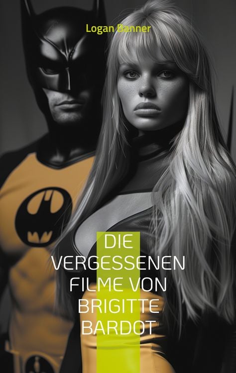 Produktbild: Die vergessenen Filme von Brigitte Bardot