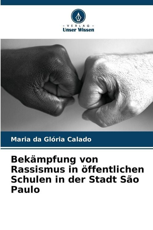 Produktbild: Bek&auml;mpfung von Rassismus in &ouml;ffentlichen Schulen in der Stadt S&atilde;o Paulo