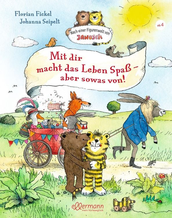 Produktbild: Mit dir macht das Leben Spa&szlig;, aber sowas von! Nach einer Figurenwelt von Janosch.