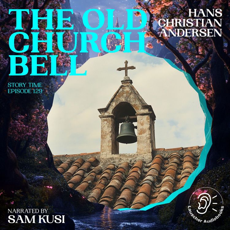 Produktbild: The Old Church Bell (Story Time, Episode 129)