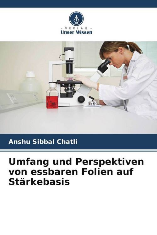 Produktbild: Umfang und Perspektiven von essbaren Folien auf St&auml;rkebasis