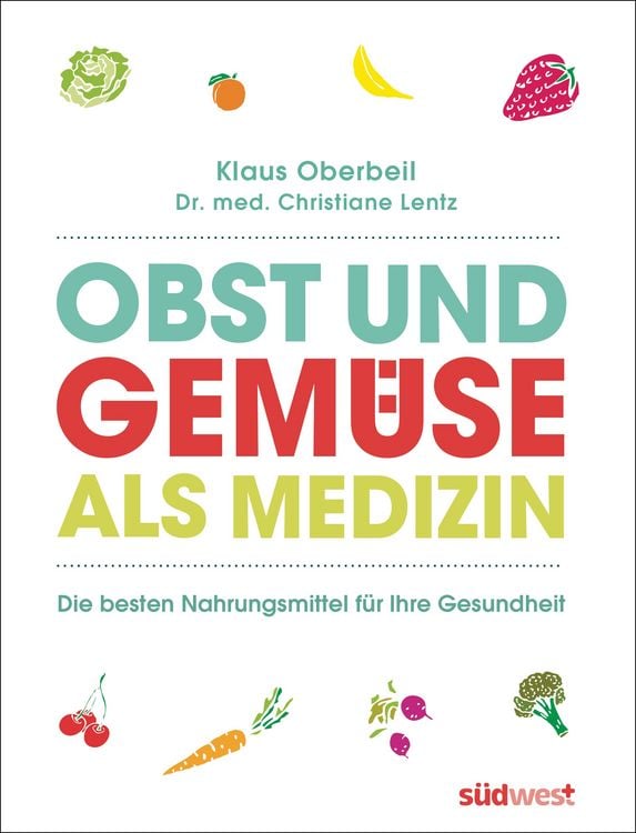 Produktbild: Obst und Gem&uuml;se als Medizin