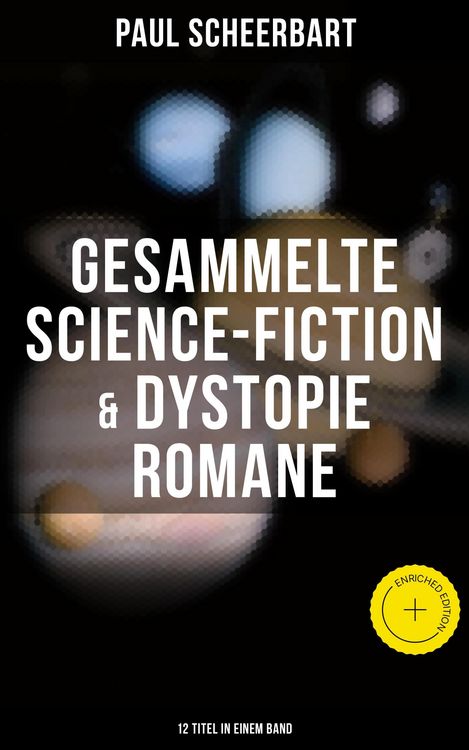 Produktbild: Gesammelte Science-Fiction & Dystopie Romane (12 Titel in einem Band)