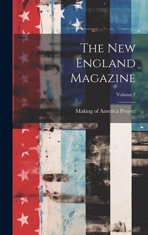 Produktbild: The New England Magazine; Volume 7