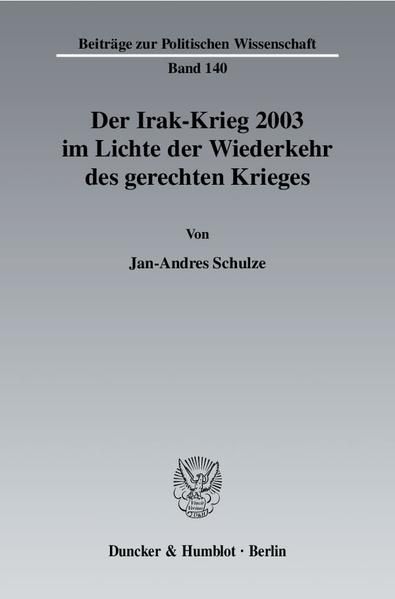 Produktbild: Der Irak-Krieg 2003 im Lichte der Wiederkehr des gerechten Krieges.