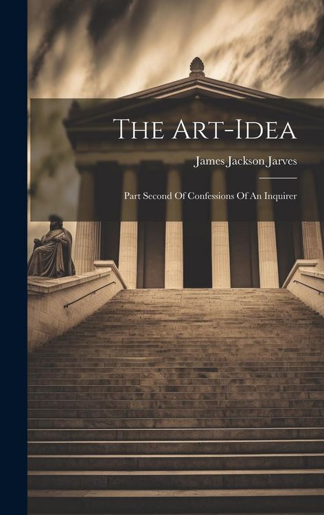 Produktbild: The Art-idea: Part Second Of Confessions Of An Inquirer