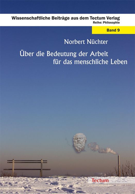 Produktbild: &Uuml;ber die Bedeutung der Arbeit f&uuml;r das menschliche Leben