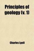 Produktbild: Principles of Geology (Volume 1); Being an Inquiry How Far the Former Changes of the Earth's Surface Are Referable to Causes Now in Operation