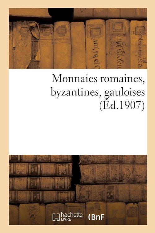 Produktbild: Monnaies romaines, byzantines, gauloises