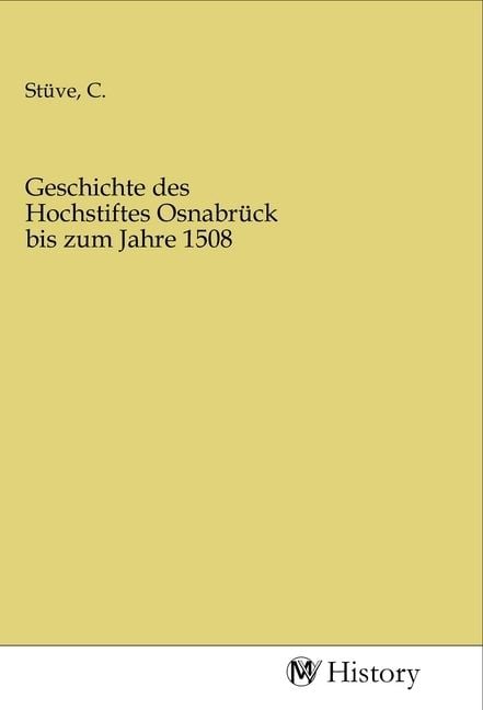 Produktbild: Geschichte des Hochstiftes Osnabr&uuml;ck bis zum Jahre 1508