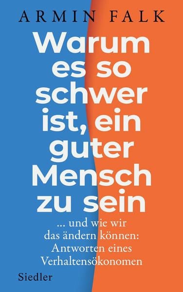 Produktbild: Warum es so schwer ist, ein guter Mensch zu sein
