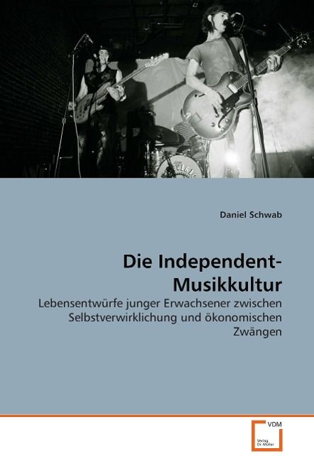 Produktbild: Schwab, D: Die Independent-Musikkultur