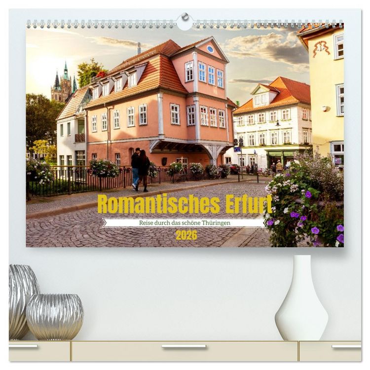 Produktbild: Romantisches Erfurt - Reise durch das sch&ouml;ne Th&uuml;ringen (hochwertiger Premium Wandkalender 2026 DIN A2 quer), Kunstdruck in Hochglanz