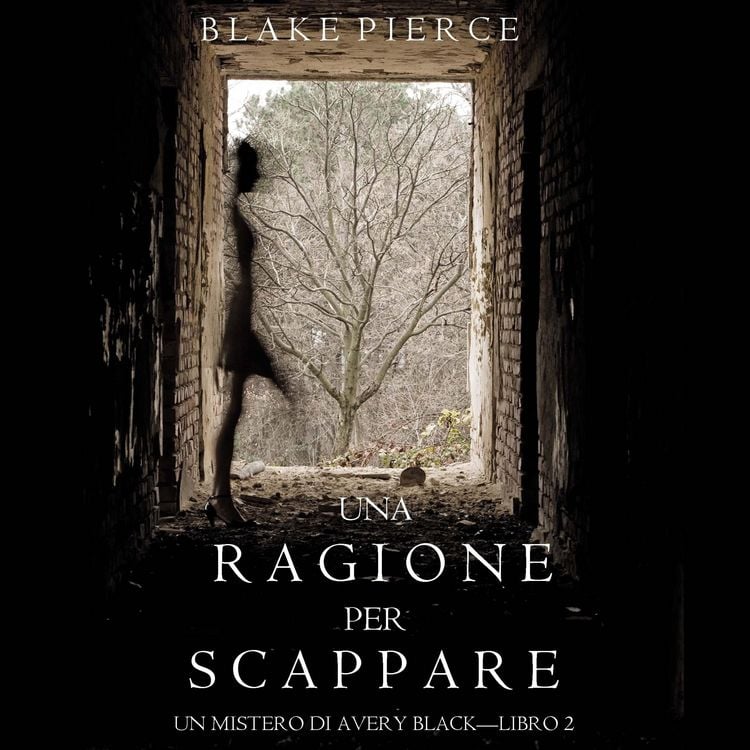 Produktbild: Una Ragione per Scappare (Un Mistero di Avery Black &mdash; Libro 2)
