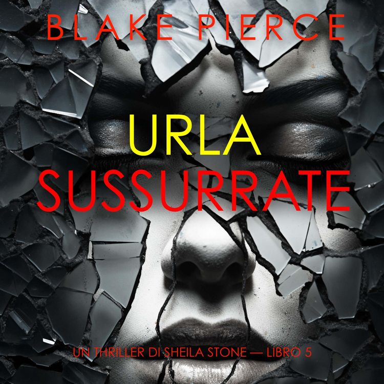 Produktbild: Urla Sussurrate (Un thriller di Sheila Stone &mdash; Libro 5)