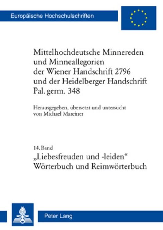 Produktbild: Mittelhochdeutsche Minnereden und Minneallegorien der Wiener Handschrift 2796 und der Heidelberger Handschrift Pal. germ. 348
