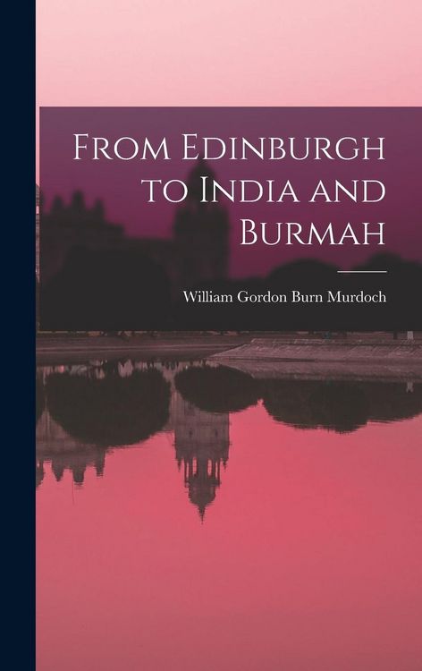 Produktbild: From Edinburgh to India and Burmah