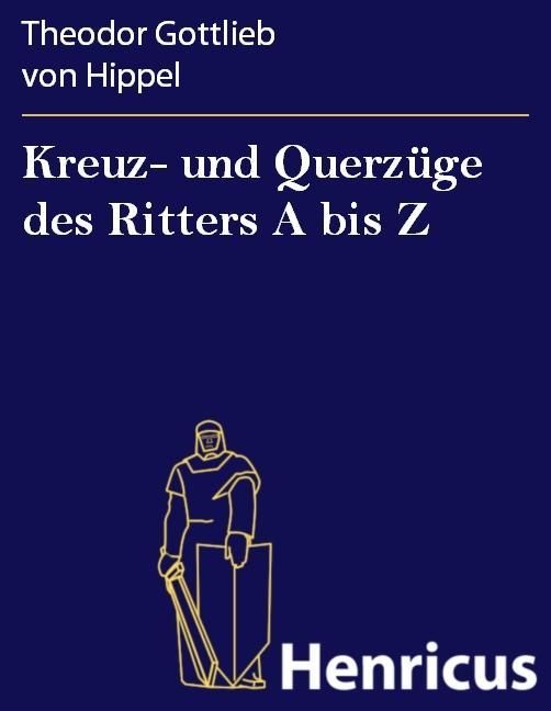 Produktbild: Kreuz- und Querz&uuml;ge des Ritters A bis Z