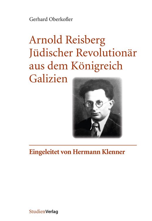 Produktbild: Arnold Reisberg. J&uuml;discher Revolution&auml;r aus dem K&ouml;nigreich Galizien
