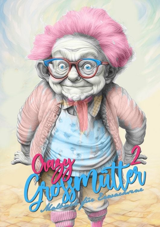 Produktbild: Crazy Gro&szlig;m&uuml;tter2 Malbuch f&uuml;r Erwachsene Graustufen